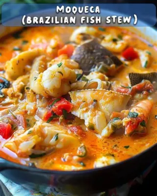 Moqueca! A Flavorful Brazilian Seafood Stew Bursting with Tropical Herbs and Spicy Coconut Milk